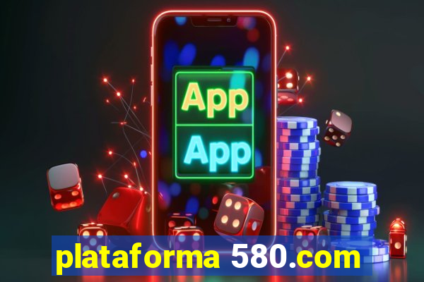 plataforma 580.com